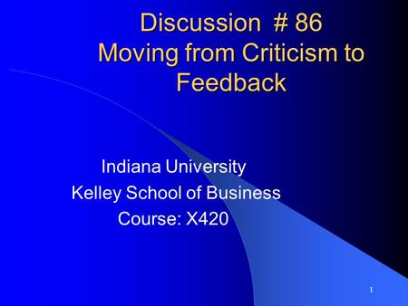 Discussion Discussion # 86 Moving from Criticism to Feedback