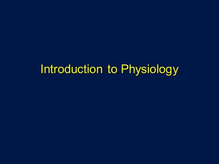 Introduction to Physiology