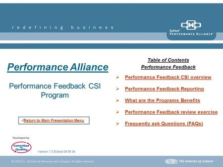 Version 3.0 10-13-03 Performance Alliance Table of Contents Performance Feedback Performance Feedback CSI overview Performance Feedback Reporting What.