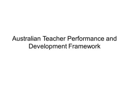 Australian Teacher Performance and Development Framework