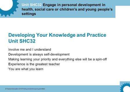 Developing Your Knowledge and Practice Unit SHC32