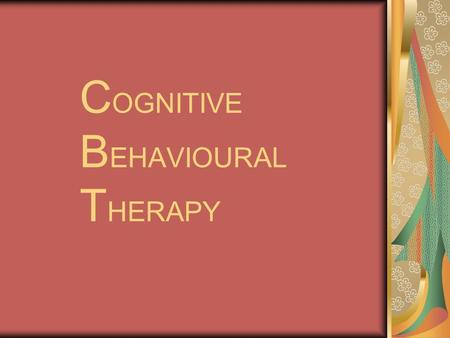 C OGNITIVE B EHAVIOURAL T HERAPY. Psychoeducation from RCT, educational materials play a significant role in improvement in depression Robinson, Katon,