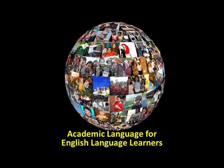 Academic Language for English Language Learners