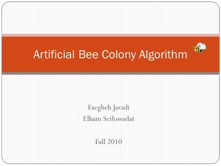 Artificial Bee Colony Algorithm