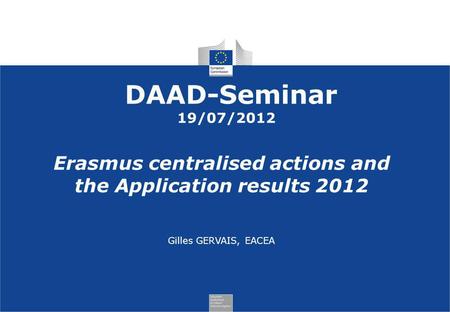 Erasmus centralised actions and the Application results 2012