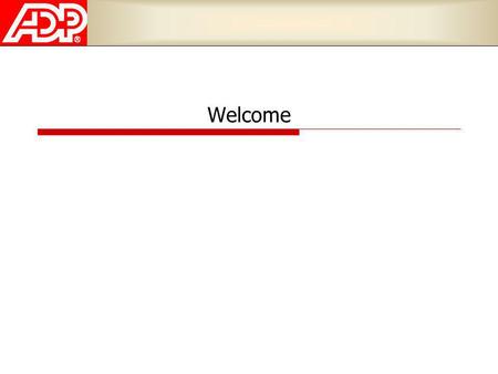 Welcome. © 2008 ADP, Inc. 2 Overview A Look at the Web Site Question and Answer Session Agenda.