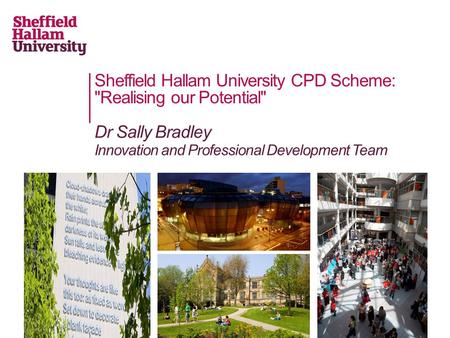 Sheffield Hallam University CPD Scheme: Realising our Potential