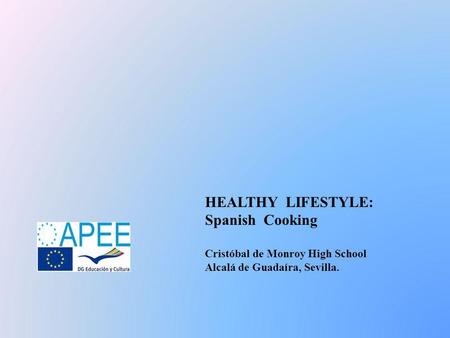 HEALTHY LIFESTYLE: Spanish Cooking Cristóbal de Monroy High School