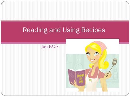 Reading and Using Recipes