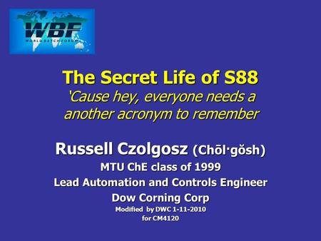 Russell Czolgosz (Chōl·gŏsh) Lead Automation and Controls Engineer