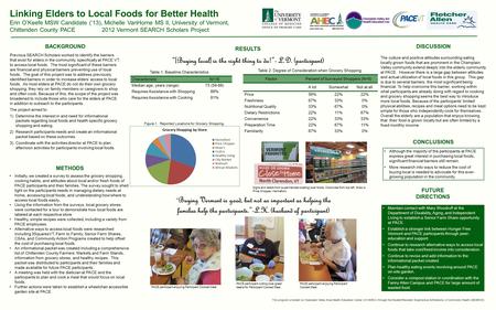 DISCUSSION The culture and positive attitudes surrounding eating locally grown foods that are prominent in the Champlain Valley community extend deeply.