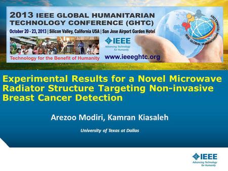 12-CRS-0106 REVISED 8 FEB 2013 Experimental Results for a Novel Microwave Radiator Structure Targeting Non-invasive Breast Cancer Detection Arezoo Modiri,