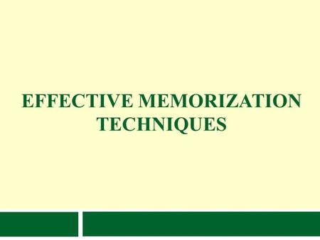 Effective Memorization Techniques