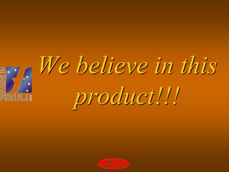 We believe in this product!!!. We are the sole producers of this product…!