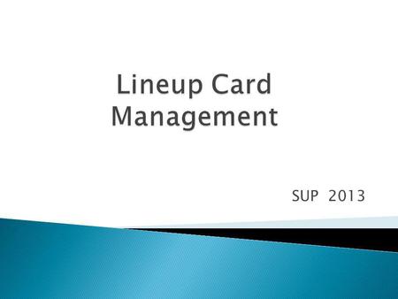 SUP 2013. First, last names, uniform numbers and position of starting players, listed in the order in which they are to bat. Exception: First names may.