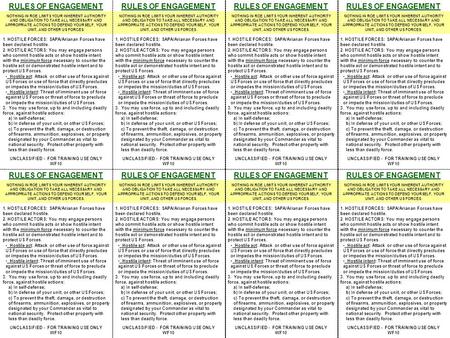 RULES OF ENGAGEMENT NOTHING IN ROE LIMITS YOUR INHERENT AUTHORITY AND OBLIGATION TO TAKE ALL NECESSARY AND APPROPRIATE ACTIONS TO DEFEND YOURSELF, YOUR.