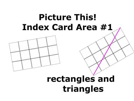 Picture This! Index Card Area #1 rectangles and triangles.