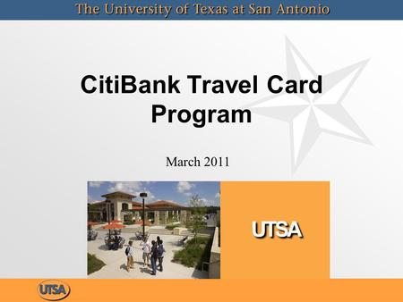 CitiBank Travel Card Program March 2011. CitiBank Travel Card Program State of Texas Comptroller has awarded a contract for Procurement and Corporate.