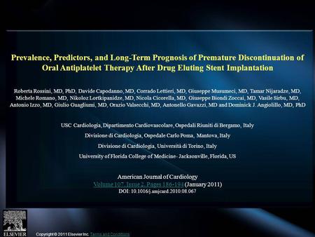 Prevalence, Predictors, and Long-Term Prognosis of Premature Discontinuation of Oral Antiplatelet Therapy After Drug Eluting Stent Implantation Roberta.