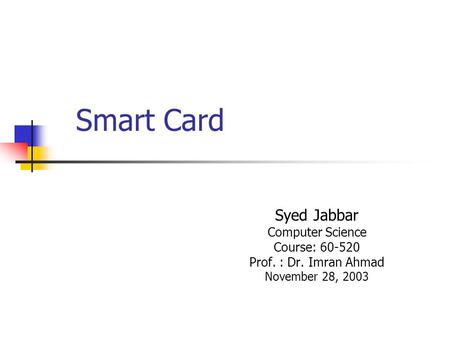 Smart Card Syed Jabbar Computer Science Course: