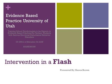 Intervention in a Flash