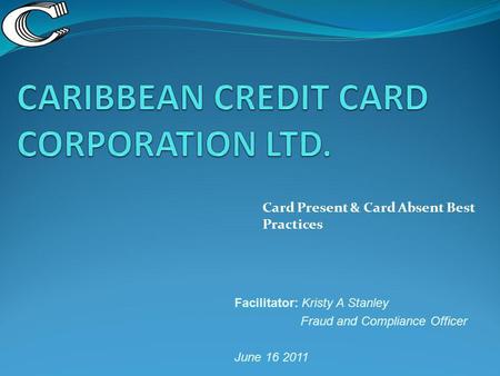 CARIBBEAN CREDIT CARD CORPORATION LTD.