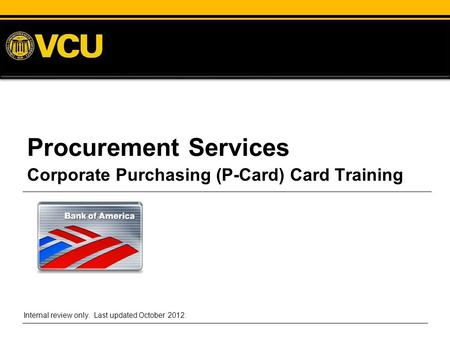 Procurement Services Corporate Purchasing (P-Card) Card Training