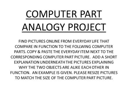 COMPUTER PART ANALOGY PROJECT