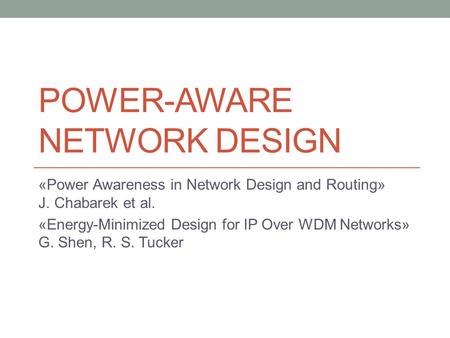 Power-Aware Network Design