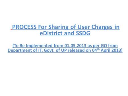 PROCESS For Sharing of User Charges in eDistrict and SSDG