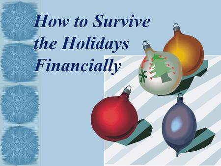 How to Survive the Holidays Financially