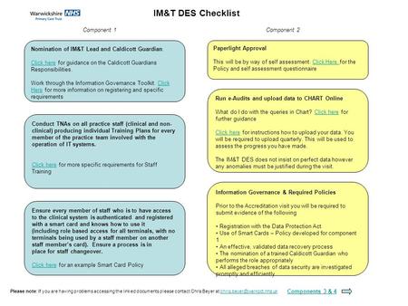 Nomination of IM&T Lead and Caldicott Guardian. Click hereClick here for guidance on the Caldicott Guardians Responsibilities. Work through the Information.