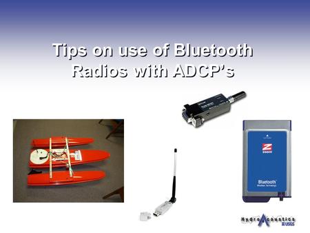 Tips on use of Bluetooth Radios with ADCP’s