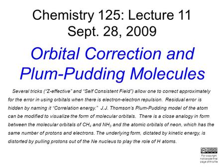 Several tricks (Z-effective and Self Consistent Field) allow one to correct approximately for the error in using orbitals when there is electron-electron.