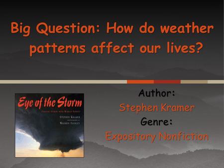 Author: Stephen Kramer Genre: Expository Nonfiction