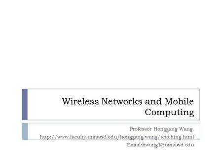 Wireless Networks and Mobile Computing