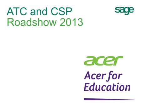 ATC and CSP Roadshow 2013.