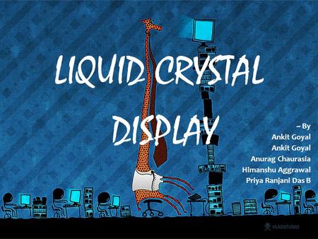 LIQUID CRYSTAL DISPLAY