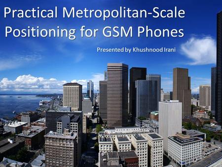 Practical Metropolitan-Scale Positioning for GSM Phones