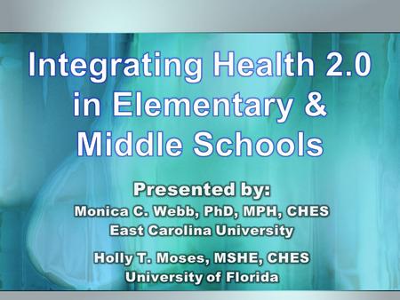 At the end of the session, participants will be able to: Define Health 2.0 and the Millennial Generation Identify the importance of incorporating health.