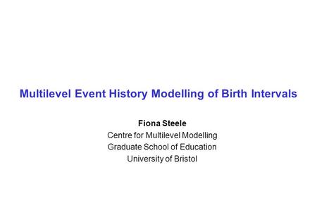 Multilevel Event History Modelling of Birth Intervals