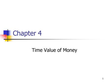 Chapter 4 Time Value of Money.