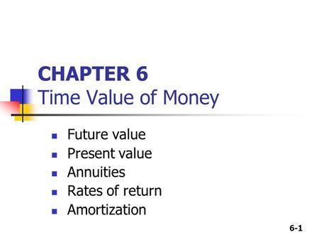 CHAPTER 6 Time Value of Money