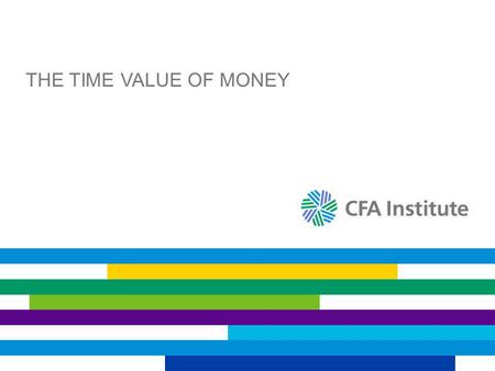 The Time value of money In all likelihood, your audience will fall into two distinct groups: 1) experienced in time value of money (TVM) calculations and.