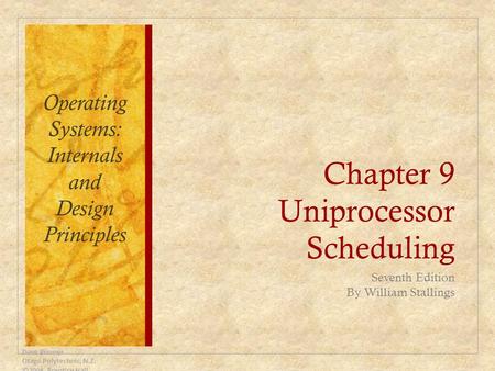 Chapter 9 Uniprocessor Scheduling