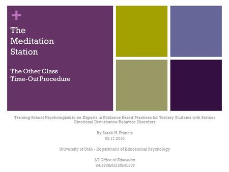 + The Meditation Station The Other Class Time-Out Procedure Training School Psychologists to be Experts in Evidence Based Practices for Tertiary Students.