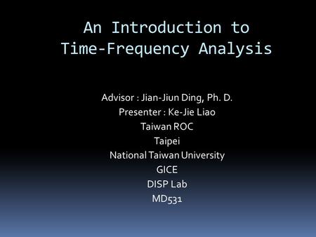 An Introduction to Time-Frequency Analysis