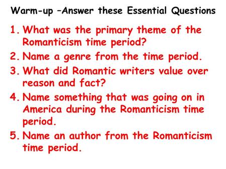 Warm-up –Answer these Essential Questions