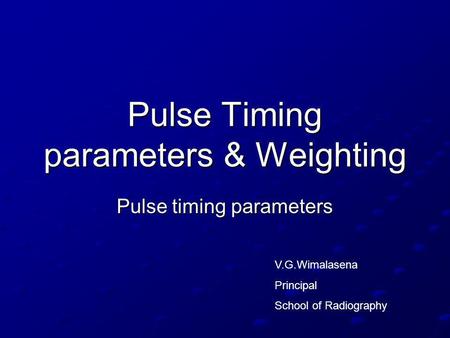 Pulse Timing parameters & Weighting