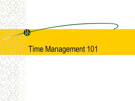 Time Management 101. Common Problem I am BUSY I dont have time I am not happy with my life I dont feel I have achieved anything this year I dont have.